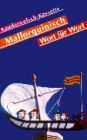 Mallorquinisch Wort für Wort. Kauderwelsch - Cassette.