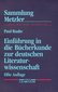 Einführung in die Bücherkunde zur deutschen Literaturwissenschaft.