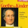 Goethe fĂĽr Kinder. 2 CDs.