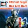 Was ist Was Hörspiel. Ritter und Burgen / Das Alte Rom. CD.