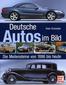 Deutsche Autos im Bild 1. Die Meilensteine von 1886 bis heute.