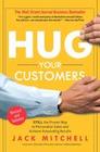 [Jack Mitchell: Hug Your Customers: The Proven Way to Personalize Sales and Achieve Astounding Results]