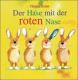 Der Hase mit der roten Nase