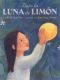 Bajo La Luna de Limon