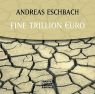 Andreas Eschbach: Eine Trillion Euro. CD