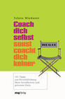 [Talane Miedaner: Coach dich selbst, sonst coacht dich keiner]