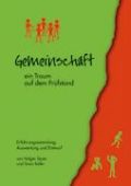 Gemeinschaft, ein Traum auf dem Prüfstand Gemeinschaft, ein Traum auf dem Prüfstand