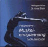 Arnd Stein, Hildegard Kos: Progressive Muskelentspannung nach Jacobson. CD.