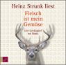 Heinz Strunk: Fleisch ist mein Gemüse. 5 CDs