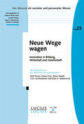 Neue Wege wagen