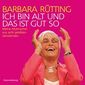 Ich bin alt und das ist gut so