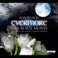 Evermore - Der blaue Mond