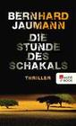 [Bernhard Jaumann: Die Stunde des Schakals]