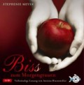 Bis(s) zum Morgengrauen - Die ungekürzte Lesung