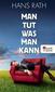 Man tut, was man kann