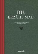 Du, erzähl mal!