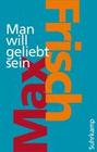 [Max Frisch: Man will geliebt sein]