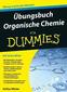 Übungsbuch Organische Chemie für Dummies