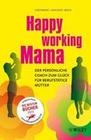 [Cathy L. Greenberg, Barrett S. Avigdor, Evelyn Boos: Happy Working Mama]