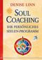 Soul Coaching - Ihr persönliches Seelenprogramm