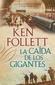 La Caida de los Gigantes = Fall of Giants