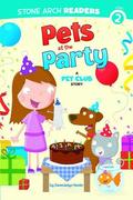 Hooks,  Gwendolyn: Pets at the Party: A Pet Club Story