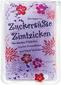 Zuckersüße Zimtzicken - Von starken Mädchen, frechen Freundinnen und frisch Verliebten