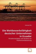 Die Wettbewerbsfähigkeit deutscher Unternehmen in Ecuador