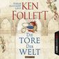 Die Tore der Welt (ungekürzt)