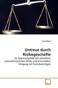 Untreue durch Risikogeschäfte