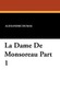 La Dame de Monsoreau Part 1