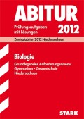 Abitur 2012 Biologie. Gymnasium / Gesamtschule GA Niedersachsen