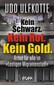 Kein Schwarz. Kein Rot. Kein Gold