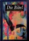 Die Bibel. Einheitsübersetzung der Heiligen Schrift
