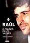 Raúl : el triunfo de los valores