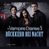 [Lisa J. Smith: The Vampire Diaries 05. R&uuml;ckkehr bei Nacht]