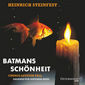 Batmans Schönheit