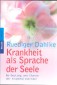 Krankheit als Sprache der Seele