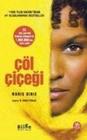 Dirie Waris: Cöl Cicegi. Wüstenblume