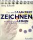 Das neue Garantiert zeichnen lernen
