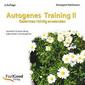 Autogenes Training 2 - Gelerntes richtig anwenden