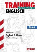Training Grundwissen. Englisch 8. Klasse