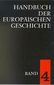 Handbuch der europäischen Geschichte 4