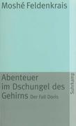 Abenteuer im Dschungel des Gehirns