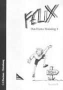 Felix Ausgabe B 1. Das Extra-Training