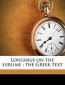 Longinus, 1st Cent;Roberts, W. Rhys 1858: Longinus on the Sublime: The Greek Text