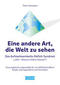 Eine andere Art, die Welt zu sehen