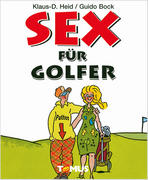 Bock, Guido;Heid, Klaus-D.: Sex f�r Golfer