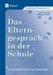 Das Elterngespräch in der Schule