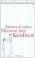 Entwurf einer Theorie der Kindheit